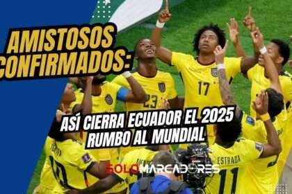 ¡Fin de año a puro fútbol! La selección de Ecuador cierra el 2025 con cuatro amistosos internacionales
