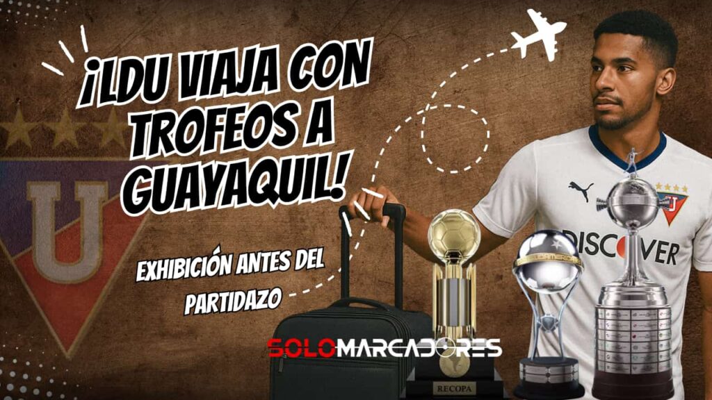 ¡Con trofeos en la maleta! Liga de Quito lleva su historia ganadora a Guayaquil antes del choque contra Barcelona SC