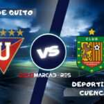 Liga de Quito vs Deportivo Cuenca : día, hora y cómo verlo por TV 4 Liga de Quito vs Deportivo Cuenca : día, hora y cómo verlo por TV