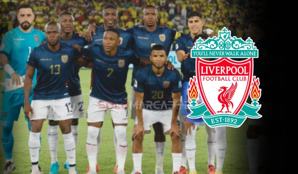 Liverpool pone los ojos en Ecuador