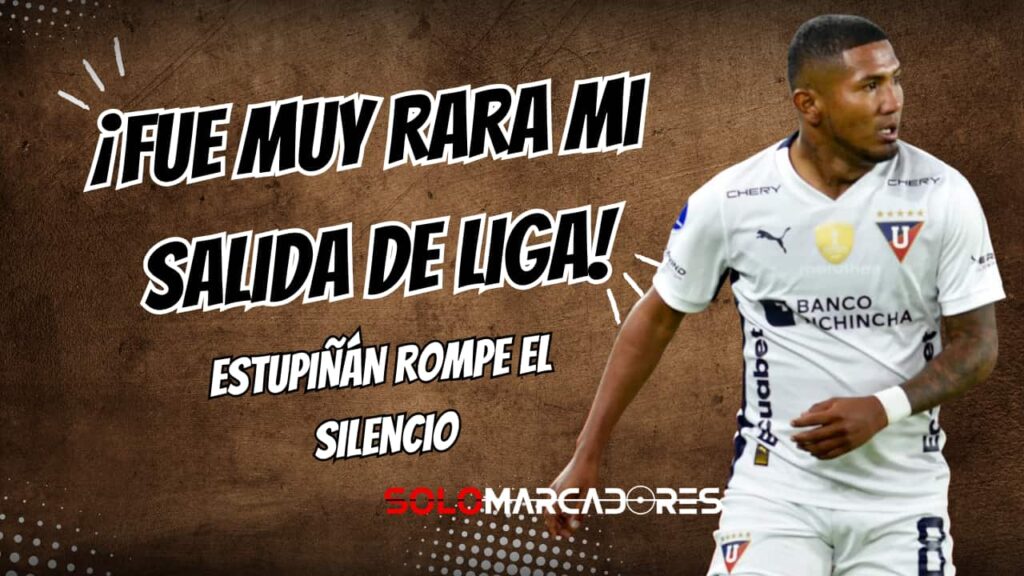 Luis Estupiñán rompe el silencio: la verdad detrás de su sorpresiva salida de Liga de Quito