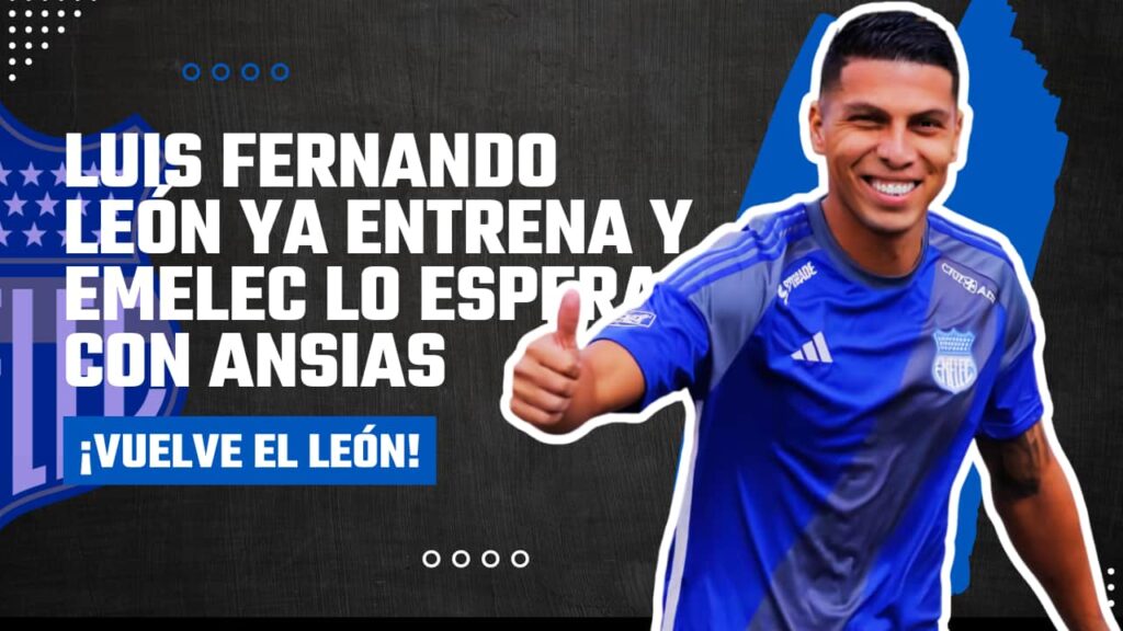Luis Fernando León ya entrena y Emelec lo espera con ansias