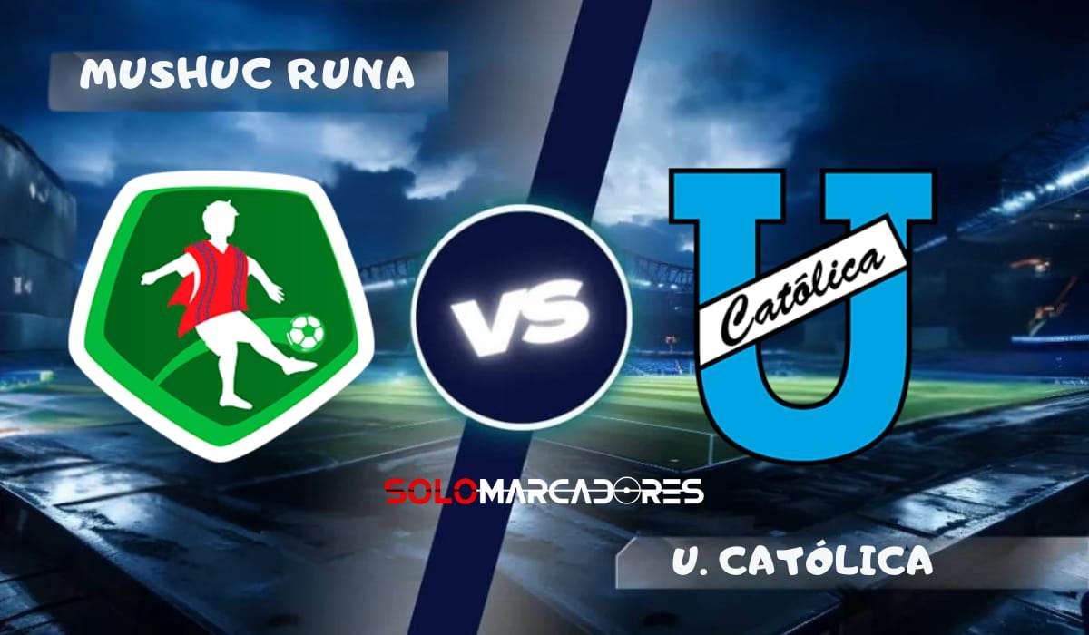 Mushuc Runa vs Universidad Católica : día, hora y cómo verlo por TV