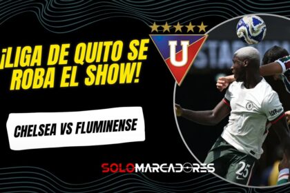 ¿Por qué Liga de Quito fue tendencia durante el Chelsea vs Fluminense? El detalle que sorprendió a todos