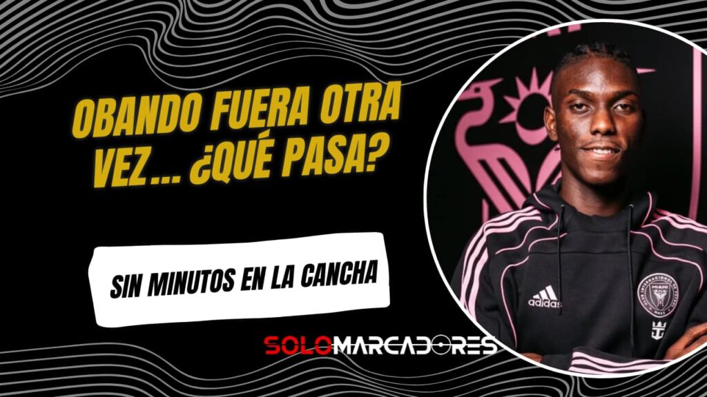 Allen Obando otra vez ausente: ¿Por qué no entra en los planes del Inter Miami?
