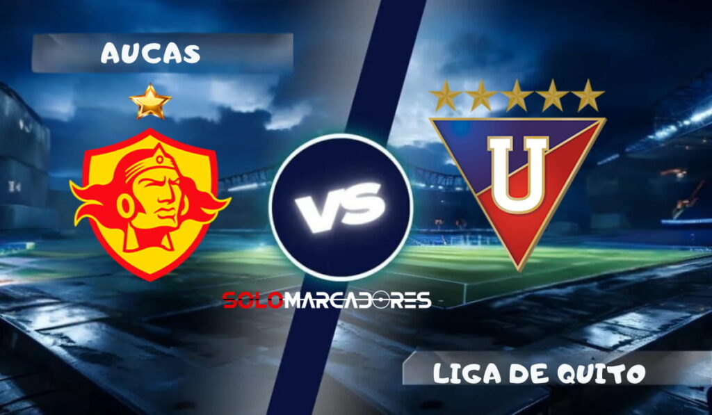 LigaPro: Aucas vs Liga de Quito día, hora y cómo verlo por TV