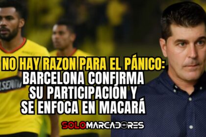 Barcelona SC confirma que está habilitado y se enfoca en Macará