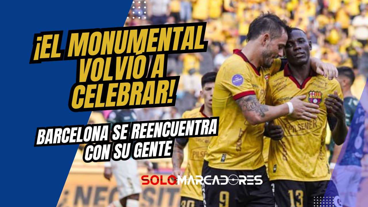 ¡Rompió la mala racha! Barcelona SC vuelve a sonreír en casa con triunfo clave ante Orense