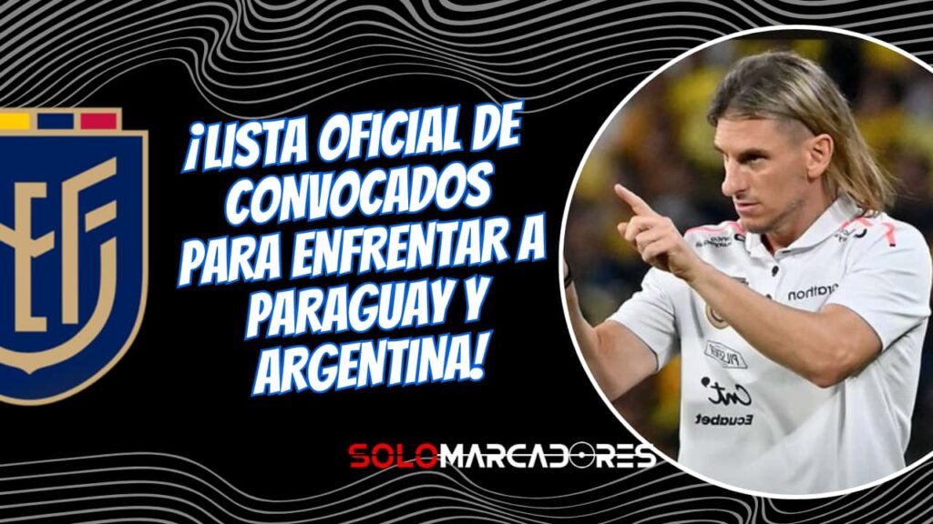 Convocatoria de Ecuador para enfrentar a Paraguay y Argentina en las Eliminatorias