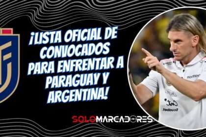 Convocatoria de Ecuador para enfrentar a Paraguay y Argentina en las Eliminatorias