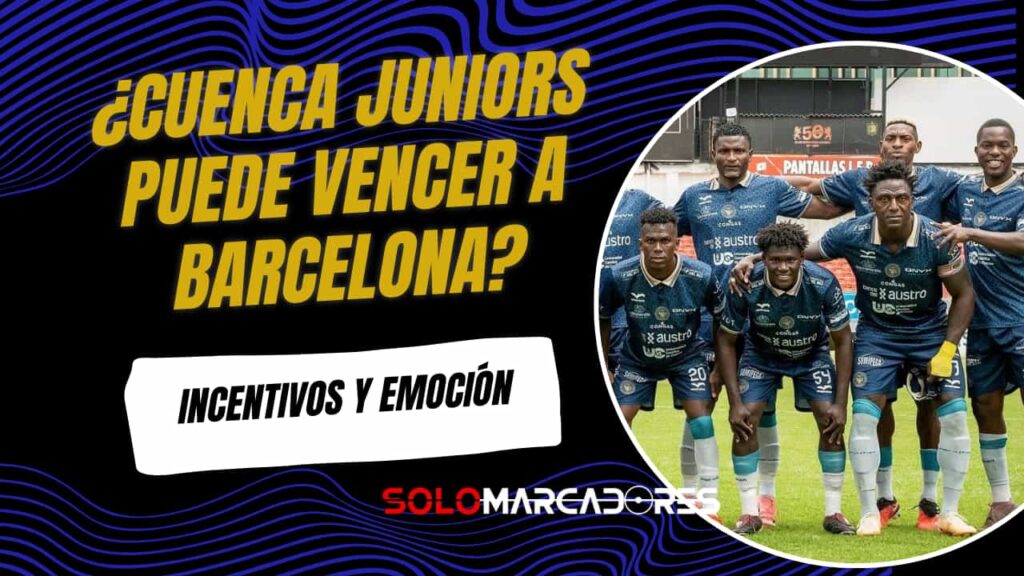 Cuenca Juniors vs. Barcelona SC : Dixon Arroyo subraya la obligación de los amarillos 2 Cuenca Juniors busca el batacazo ante Barcelona con premio incluido para los jugadores