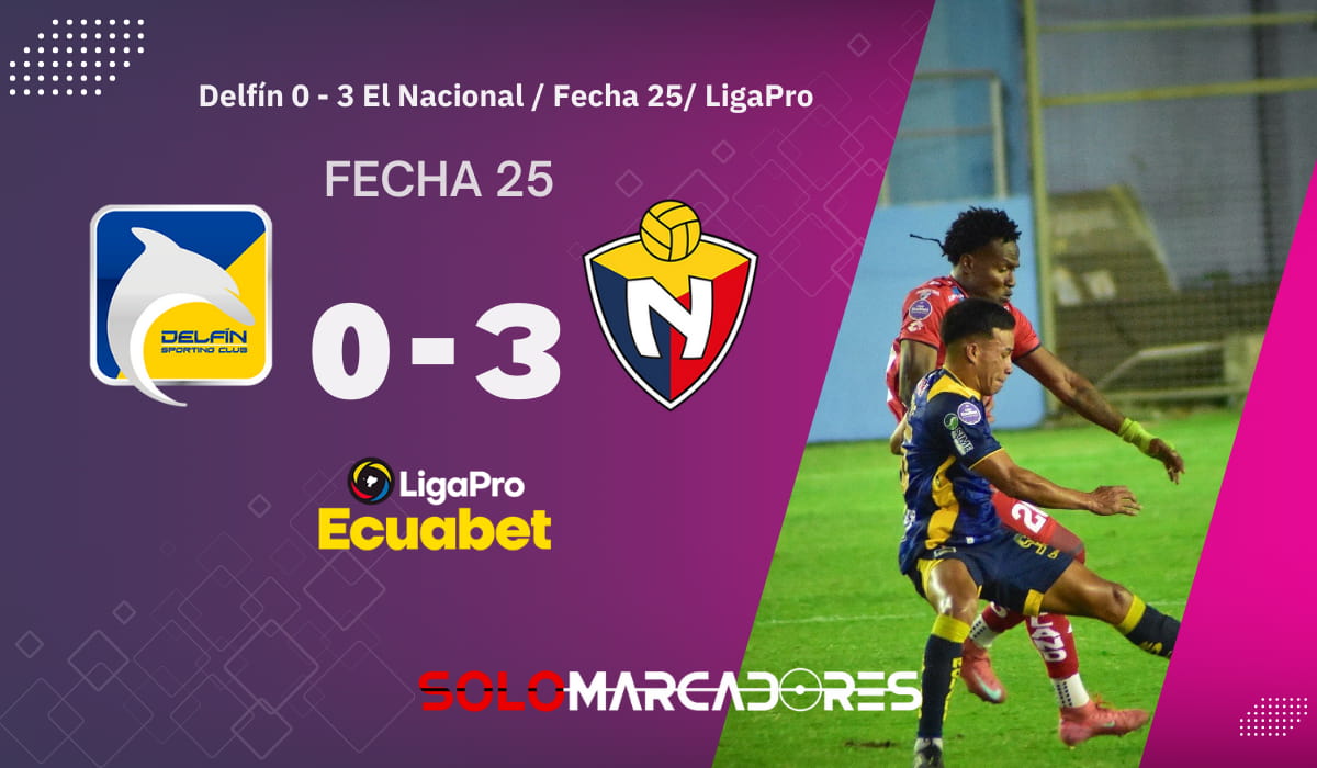 El Nacional goleó a Delfín y toma aire en la lucha por la permanencia