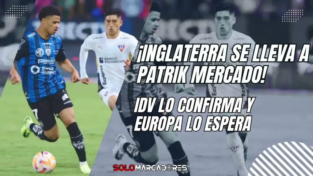 ¿Michael Estrada está perdiendo el compromiso con Liga de Quito? Revelaciones que sorprenden a la hinchada 1 El inesperado destino europeo de Patrik Mercado