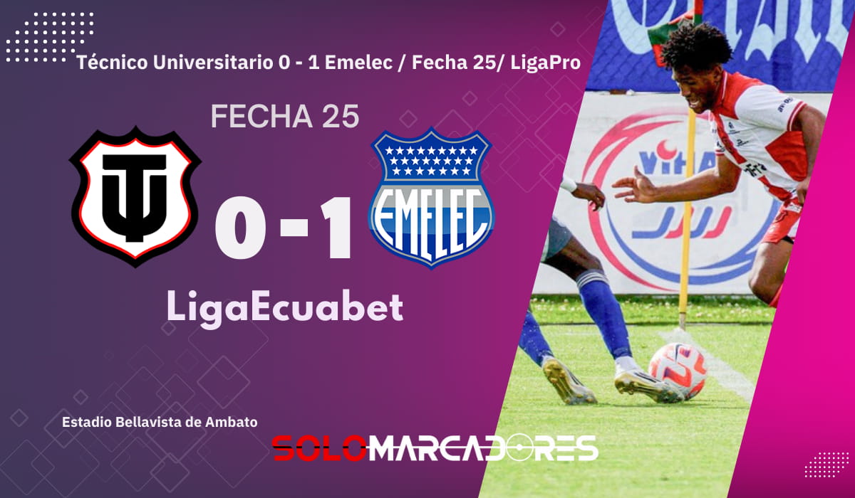 Emelec no afloja: con Duró en el banquillo venció a Técnico Universitario y quedó a un paso del Hexagonal