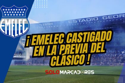 Emelec sancionado: ¿Qué suspensión le cayó al estadio George Capwell para el Clásico del Astillero?