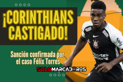 FIFA castiga a Corinthians por el caso Félix Torres