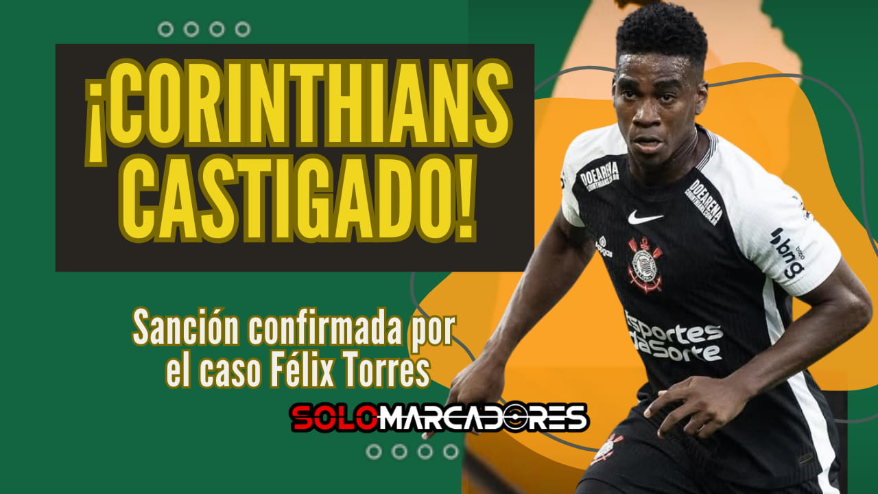 FIFA castiga a Corinthians por el caso Félix Torres
