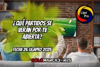 Fecha 26 de la LigaEcuabet 2025: Partidos, horarios y dónde verlos por TV abierta