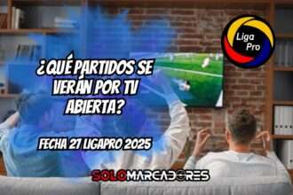 Fecha 27 de la LigaEcuabet 2025: Partidos, horarios y dónde verlos por TV abierta