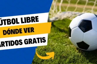 Fútbol Libre dónde ver partidos gratis