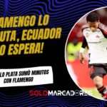 Gonzalo Plata sumó minutos con Flamengo: números que refuerzan su papel en la Selección