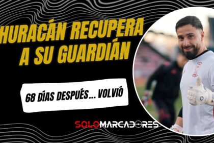 Hernán Galíndez volvió al arco de Huracán después de dos meses y fue figura