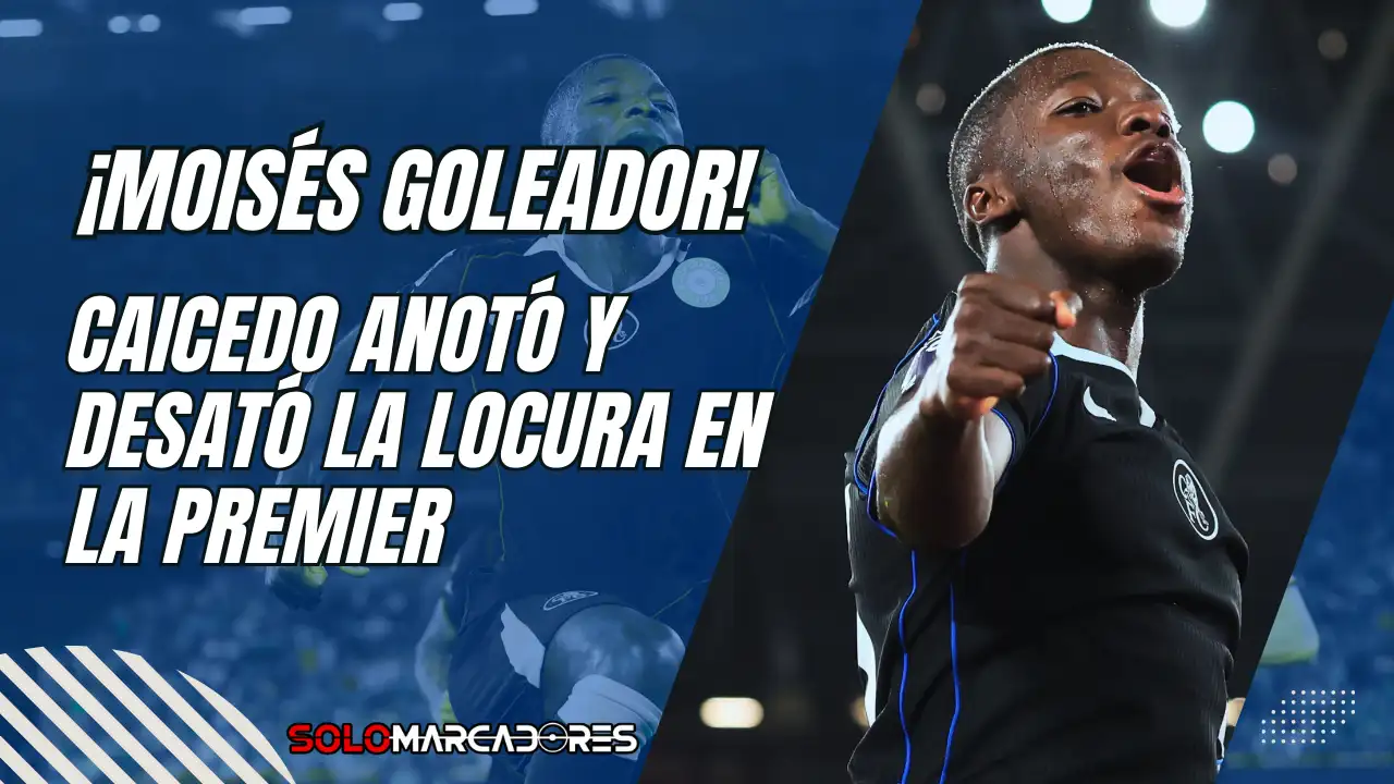 Imparable Moisés Caicedo