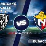 Ligapro: Independiente del Valle vs El Nacional día, horario y dónde ver
