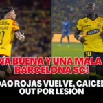 ¡Barcelona SC entre luces y sombras! Joao Rojas ilusiona y Felipe Caicedo preocupa con su lesión inesperada 4 Joao Rojas ilusiona y Felipe Caicedo