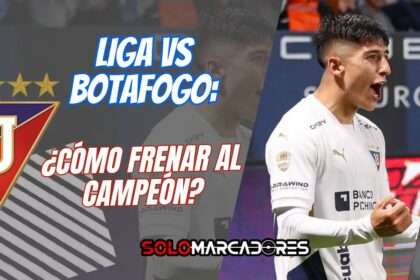 Liga de Quito se enfrenta a Botafogo en Libertadores: concentración, personalidad y un reto gigante en Brasil