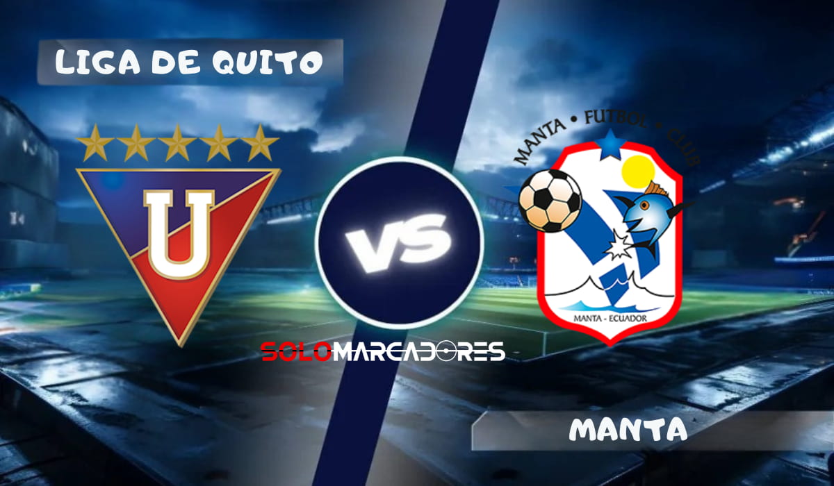 LigaEcuabet: Liga de Quito vs Manta día, hora y cómo verlo por TV