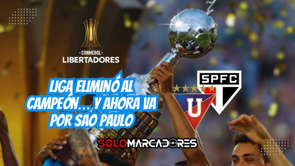 Llave de la Copa Libertadores: ¿Cuál será el rival de Liga de Quito en cuartos de final?
