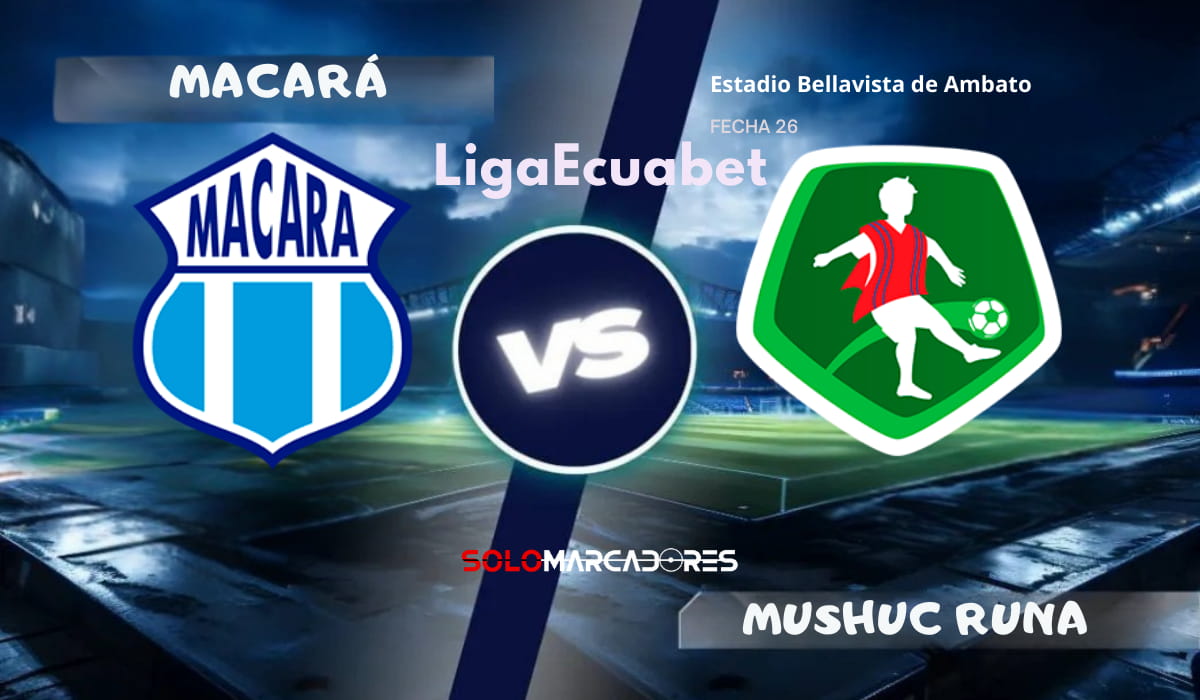 LigaEcuabet: Macará vs Mushuc Runa día, hora y cómo verlo por TV