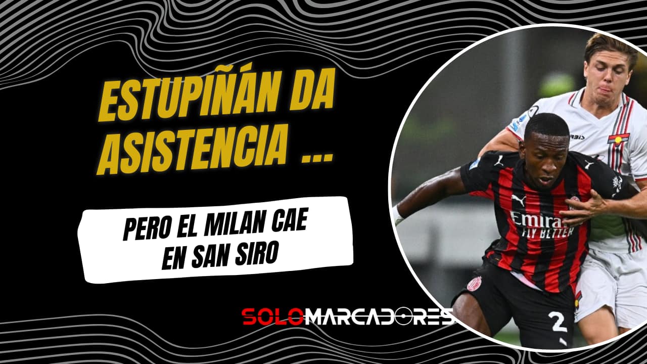 Pervis Estupiñán da una asistencia en su debut liguero, pero el Milan cae ante Cremonese en San Siro