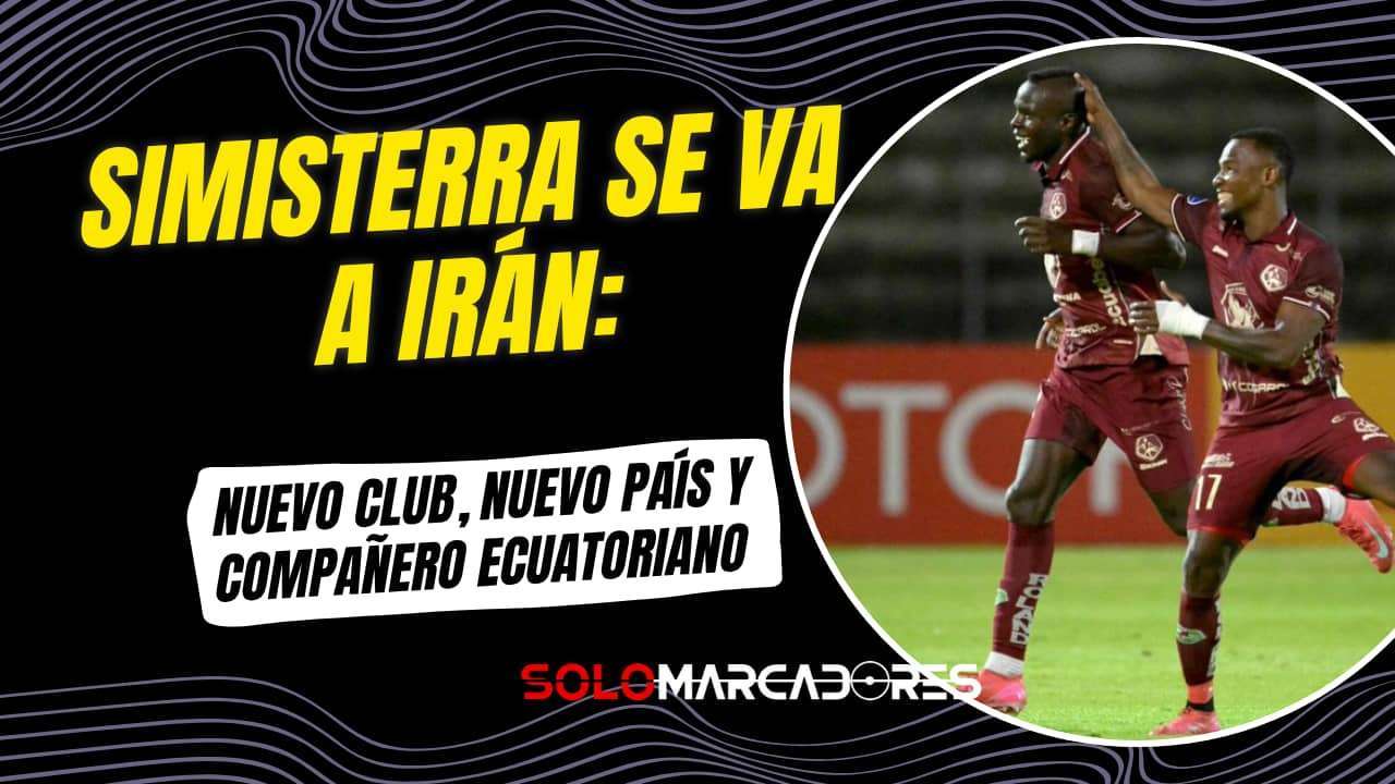 Renny Simisterra cambia de continente: del fútbol ecuatoriano al exótico desafío en Irán