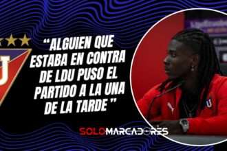 Ricardo Adé : “Alguien que estaba en contra de LDU puso el partido a la una de la tarde”