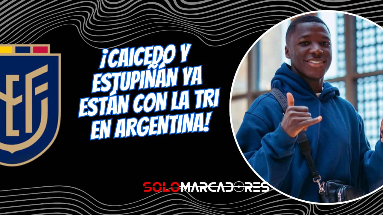 Selección de Ecuador inicia concentración en Argentina: Caicedo y Estupiñán ya están con La Tri