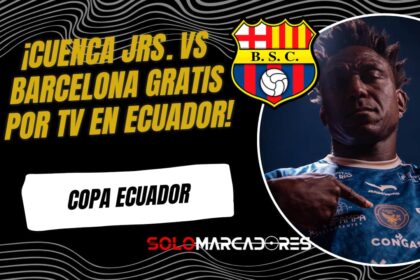 Copa Ecuador: TV abierta para Cuenca Juniors vs Barcelona SC