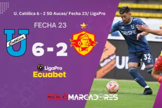 Universidad Católica goleó a Aucas y está a un paso del hexagonal