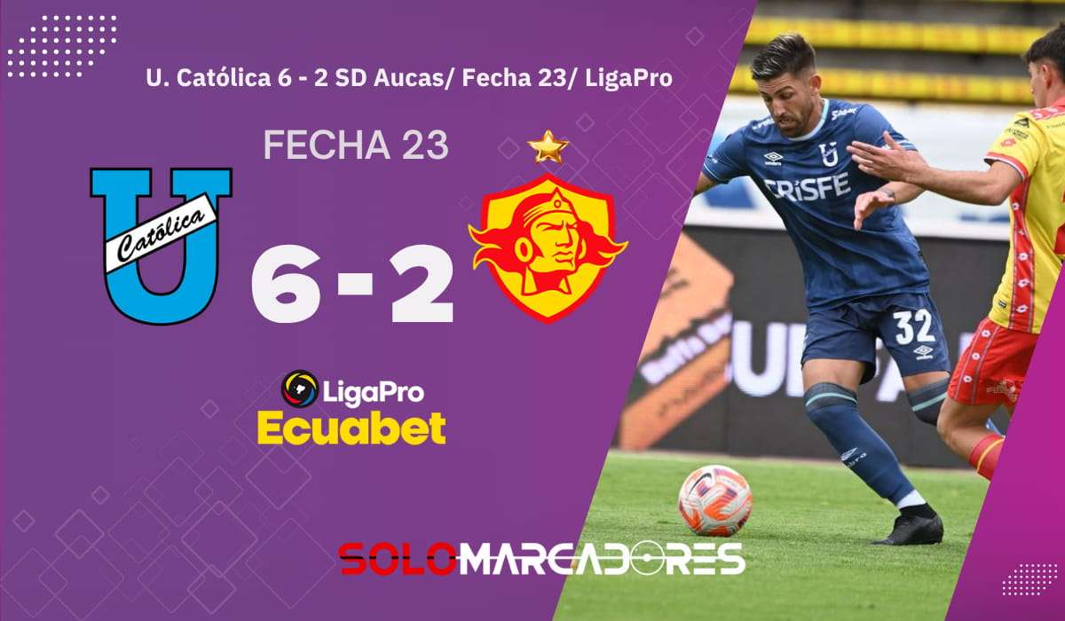Universidad Católica goleó a Aucas y está a un paso del hexagonal