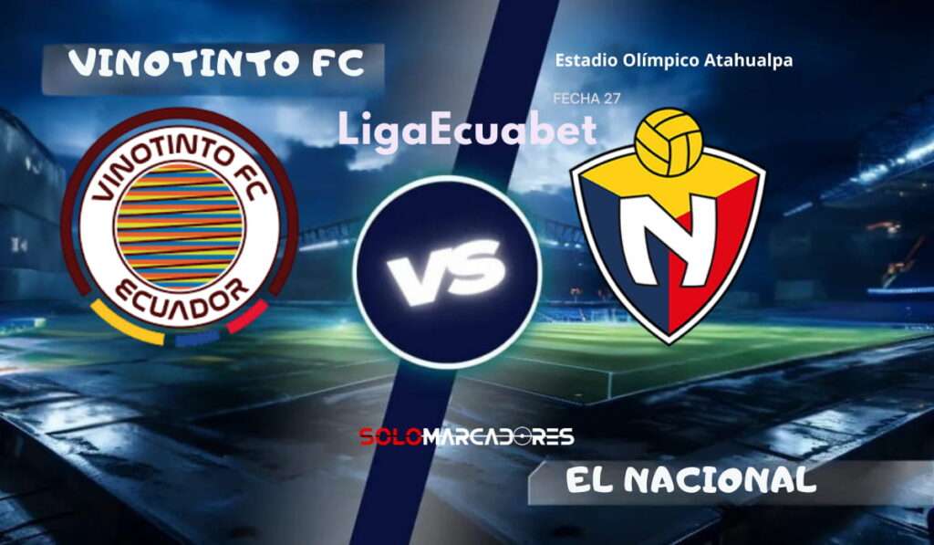 LigaEcuabet : Vinotinto FC vs El Nacional día, hora, y cómo verlo por TV