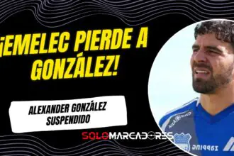 Alexander González suspendido: no jugará el Clásico del Astillero con Emelec