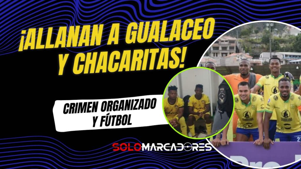 Ascenso y descenso: ¿Cómo va la definición de la Serie B? 5 Allanan a Gualaceo y Chacaritas por presunto amaño de partidos en la Serie B