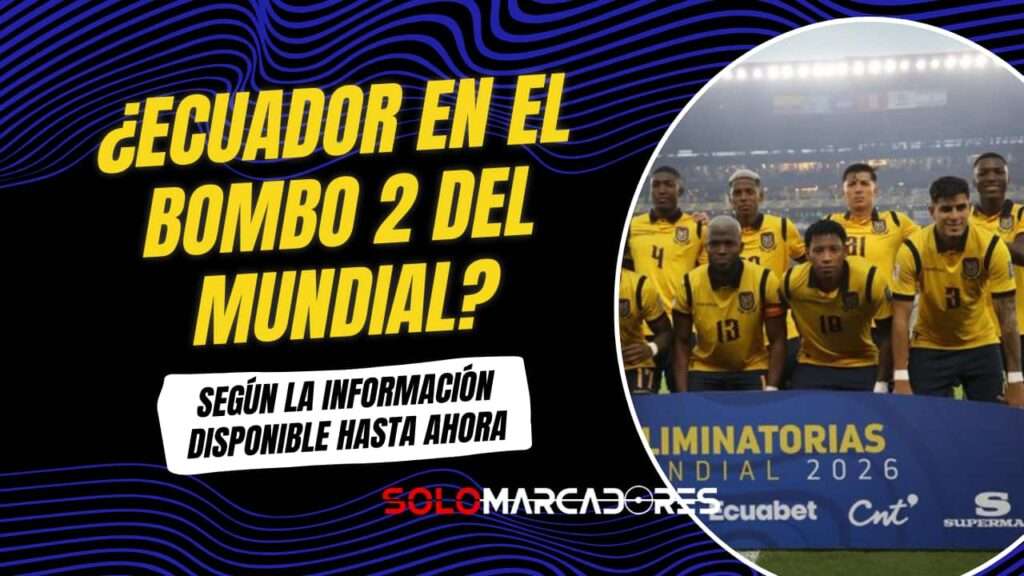 Hernán Galíndez : “Beccacece es querido por gran parte del país” 1 Así se perfila Ecuador en los bombos del Mundial 2026