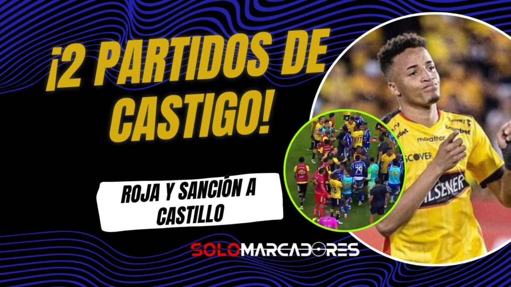 Byron Castillo sancionado: cuántos partidos se perderá tras su expulsión en el Clásico del Astillero