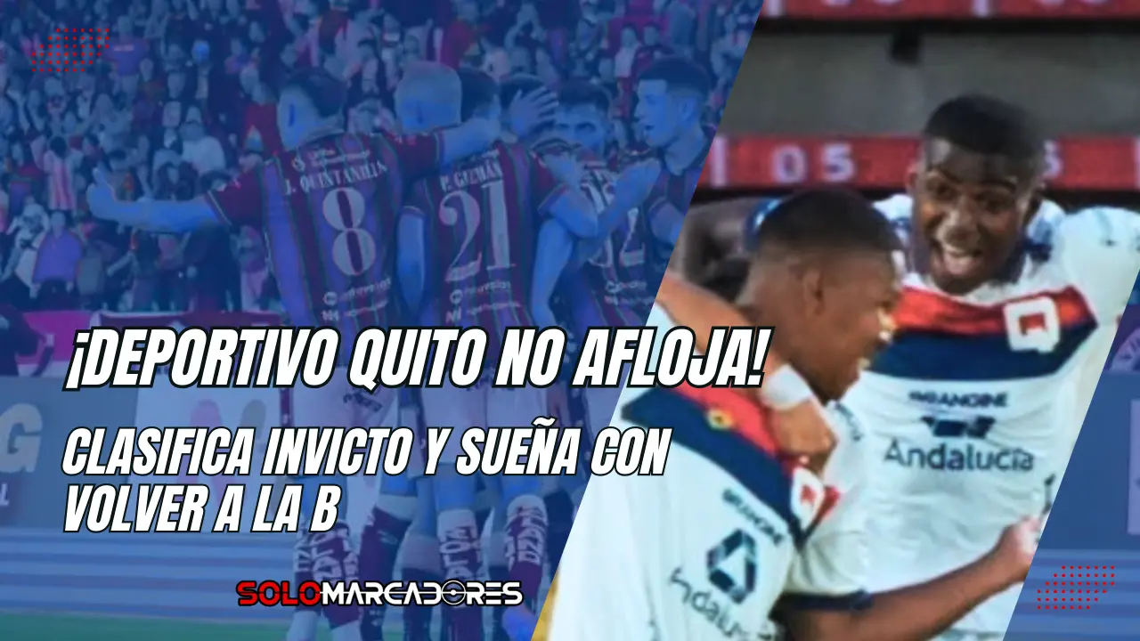 Deportivo Quito avanza con autoridad