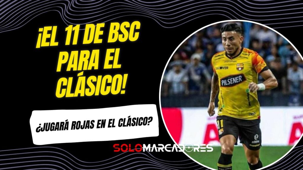 ¿Con Joao Rojas ? El once que prepara BSC para el duelo en el Capwell