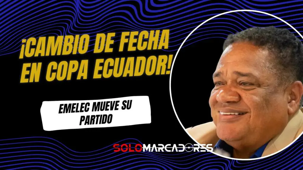 ¡Sorpresa para la hinchada azul! Emelec cambia la fecha de su partido en Copa Ecuador con apoyo de Esteban Paz