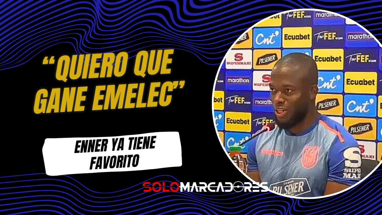 Enner Valencia y el Clásico del Astillero: “Espero que gane mi Emelec”