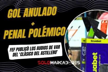 FEF reveló los audios del VAR del Clásico del Astillero: gol anulado y penal polémico
